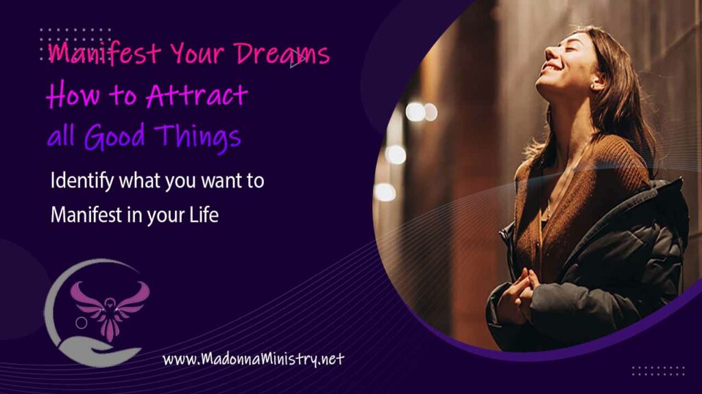 How To Manifest Your Dreams Part#3: Identify What You Want To Manifest in Your Life