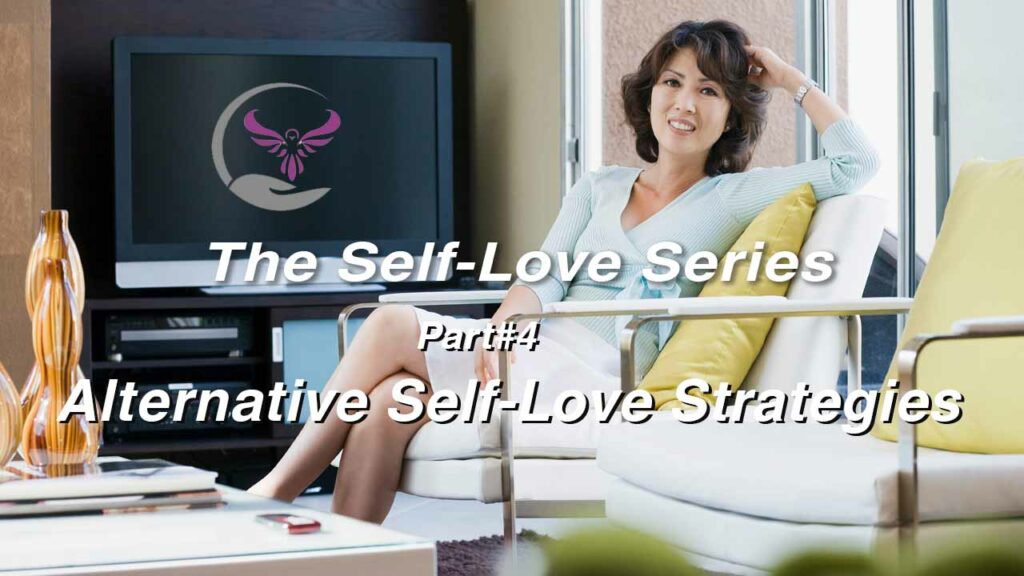 Self Love Part 4 Alternatives