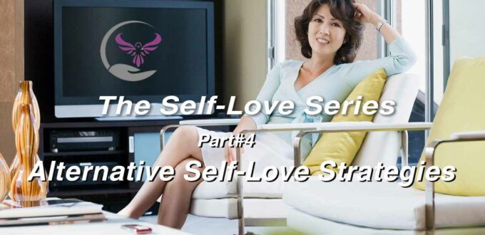 Self Love Part 4 Alternatives