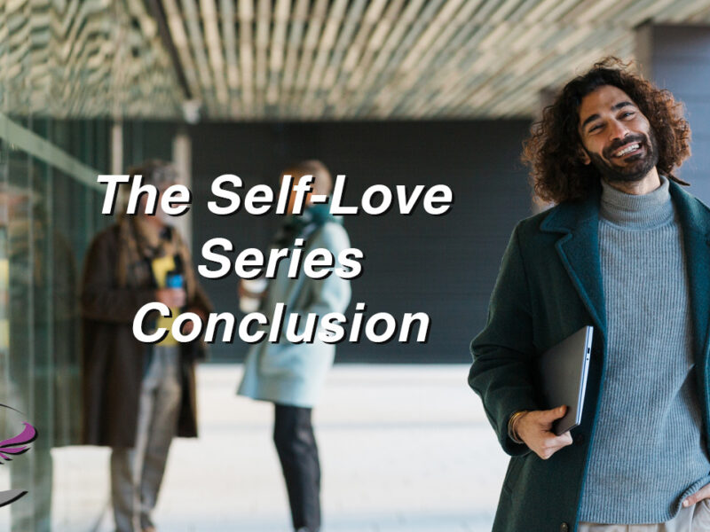 The Self-Love Series Conclusion
